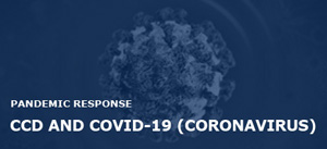CCD AND COVID-19 (CORONAVIRUS) CCD AND COVID-19 (CORONAVIRUS)